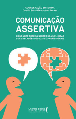 Comunicação assertiva: o que você precisa saber para melhorar suas relações pessoais e profissionais