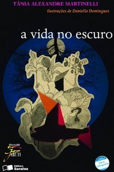 A Vida No Escuro