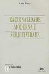 Racionalidade Moderna e Subjetividade