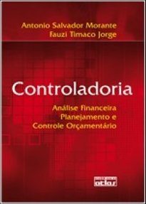 Controladoria: Análise financeira, planejamento e controle orçamentário