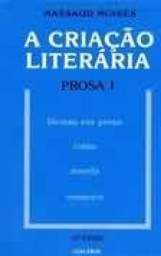 Criação Literária: Prosa, A - vol. 1