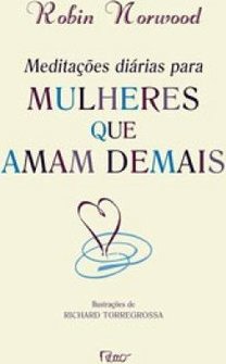 MEDITACOES DIARIAS PARA MULHERES QUE AMAM DEMAIS -