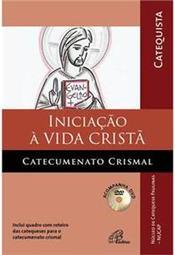 Iniciação a Vida Crista - Catecumenato Crismal