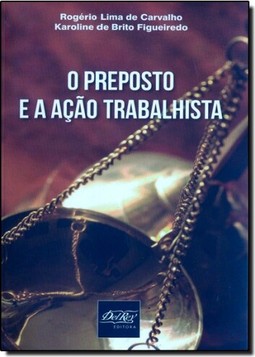 Preposto e a Ação Trabalhista, O