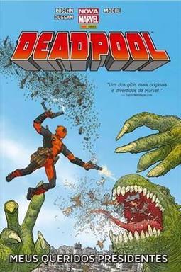 DEADPOOL: MEUS QUERIDOS PRESIDENTES