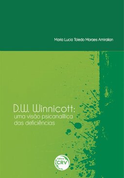 D. W. Winnicott: uma visão psicanalítica das deficiências