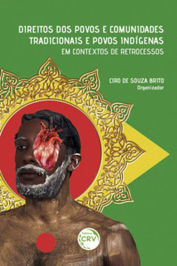 Direitos dos povos e comunidades tradicionais e povos indígenas em contextos de retrocessos