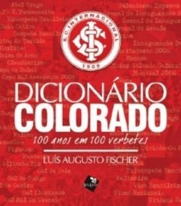 DICIONARIO COLORADO 100 ANOS EM 100 VERBETES