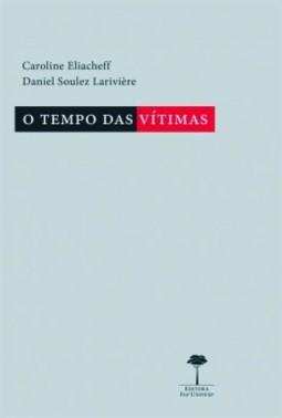 O tempo das vítimas