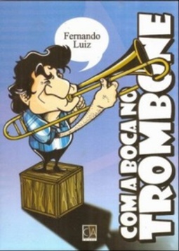 Com a boca no trombone