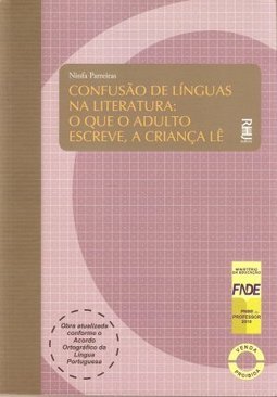 Confusão de línguas na literatura: o que o adulto escreve, a criança lê