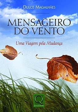 Mensageiro do Vento: uma Viagem Pela Mudança