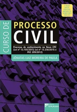 Curso de processo civil : processo de conhecimento no novo CPC (lei nº 13.105/2015 e lei nº 13.256/2016 e PEC 209/2012)