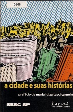 A Cidade e Suas Histórias