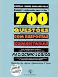 Raciocínio Lógico: 700 Questões com Respostas Comentadas