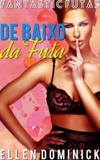 Debaixo da Saia da Futa   (Fantastic Futas #1)