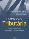 CONTABILIDADE TRIBUTÁRIA: Um Enfoque Prático nas Áreas Federal, Estadual e Municipal