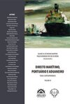 Direito marítimo, portuário e aduaneiro: temas contemporâneos