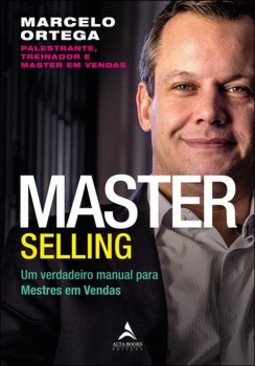 Master Selling: um verdadeiro manual para mestres em vendas