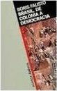De colonia a democracia Brasil