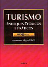 Turismo: Enfoques Teóricos e Práticos