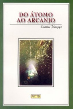 Do Átomo ao Arcanjo