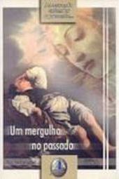 Mergulho no Passado: Procurando Entender o Presente..., Um