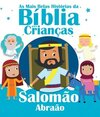 As mais belas histórias da bíblia para crianças: Salomão e Abraão