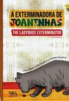 A exterminadora de joaninhas: the ladybugs exterminatot