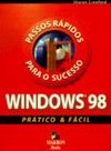 Windows 98 Prático e Fácil: Passos Rápidos para o Sucesso