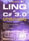 LINQ e C# 3.0: a solução em consultas para desenvolvedores