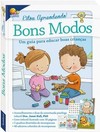 Estou aprendendo! Bons modos