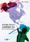 Entre duas Américas: EUA ou América Latina?