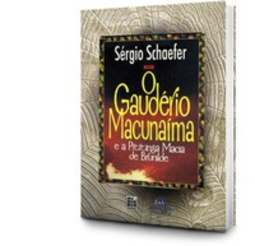 O gaudério macunaíma e a pitininga macia de brunilde