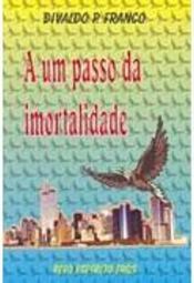 A Um Passo da Imortalidade