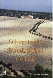 O Pensamento Transdisciplinar e o Real