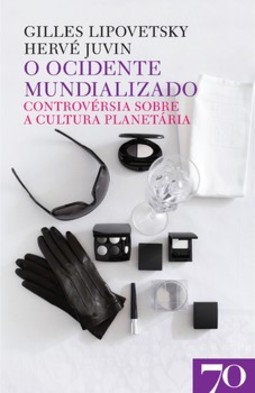 O ocidente mundializado: controvérsia sobre a cultura planetária