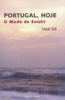 Portugal, Hoje - O Medo de Existir