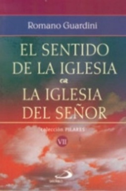El sentido de la Iglesia - La Iglesia del Señor (Pilares #VII)