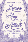 Louisa May Alcott - Vida, cartas e diários
