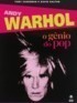 Andy Warhol: O Gênio do Pop