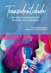 Transidentidade: da ruptura patologizante ao matiz da criatividade