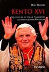 Bento XVI: Questão de Fé, Ética e Pensamento na Obra de Joseph R.