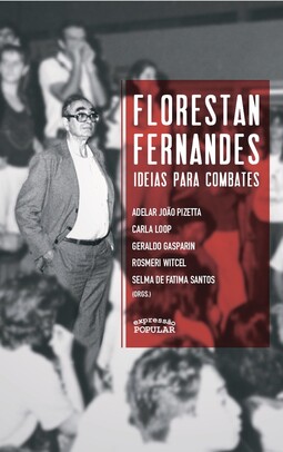 Florestan Fernandes Ideias para combates
