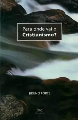 Para onde vai o cristianismo?
