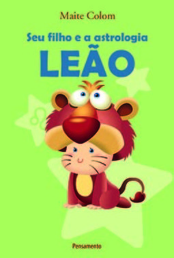 Seu filho e a astrologia: leão