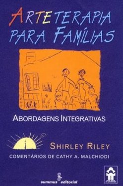 Arteterapia para Famílias: Abordagens Integrativas