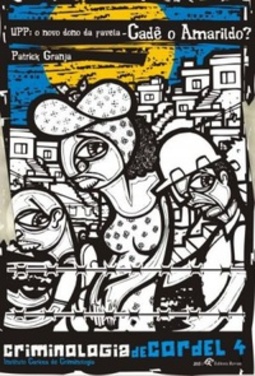 UPP: o novo dono da favela