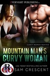 Mountain Man's Curvy Woman (Curvy Women Wanted Book 21 #21)