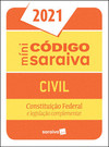 Mini código civil Saraiva: Constituição Federal e legislação complementar